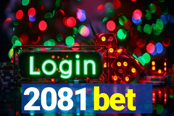 2081 bet